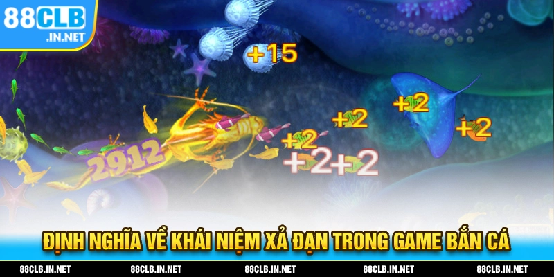 Chiến Thuật Xả Đạn - Nhân Đôi Tỷ Lệ Thắng Khi Chơi Bắn Cá 1 Khái niệm về chiến thuật xả đạn trong tựa game bắn cá